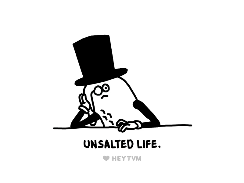 Unsalted Life black and white gif heytvm illustration unsalted life
