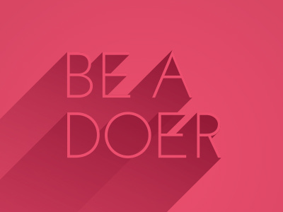 Be A Doer by Kate Lindsay on Dribbble