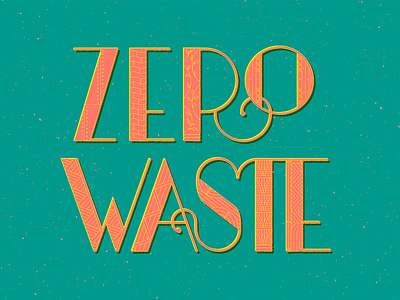 Zero Waste Lettering