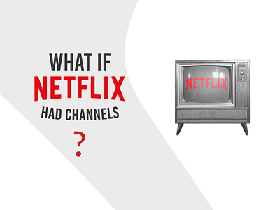 Netflix Channels case study channels design netflix ux web design