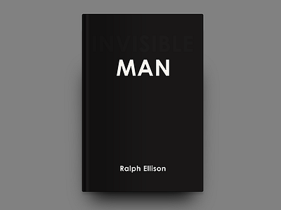 «Invisible Man» / Ralph Ellison book book cover book cover design cover cover art design dribbble graphic design graphics invisible man typography visual communication