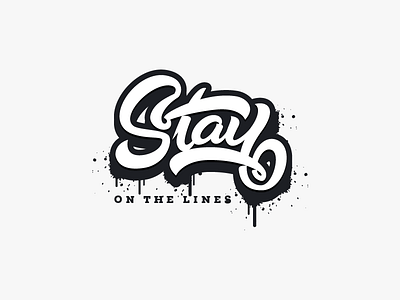 Lettering - Stay On The Lines abstract drawing free hand letter lettering mark quotes stay style written