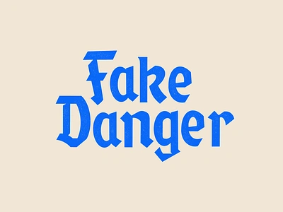 Fake Danger blackletter gothic hand drawn hand lettering lettering texture type type design type designer type study typeface typeface design typography