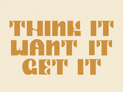 Think Want Get graphic design hand drawn hand lettering illustration quote typography utah