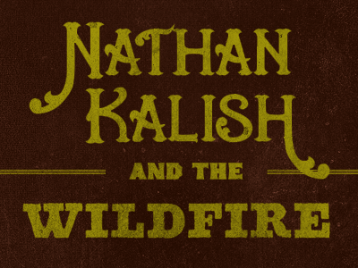 Nathan Kalish & The Wildfire bands brown deadstring brothers flourish grand rapids green kalish music nate kalish nathan kalish rock and roll texture typography west michigan wildfire