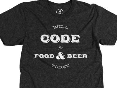 Will Code For Food & Beer Today! american apparel applewood code coding cotton bureau deming deming ep developer grand rapids shirt tri blend