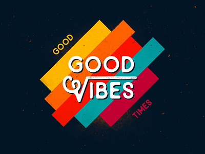 Good Vibes, Good Times color good times good vibes logo mark retro texture typography vibes