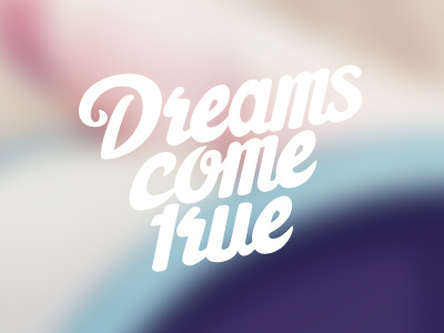 Dreams come true calligraphy font hand writing lettering logo type typeface typography