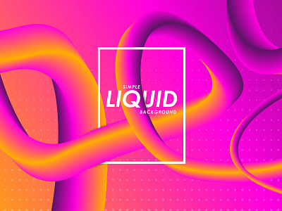 Simple Liquid Background Vector Template abstract design background branding colorful design fullcolor logo graphic design illustration illustrator liquid photoshop printing typography ui ux vecktor vector video web youtube