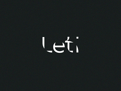 Leti | Type Experiment architecture branding cuts font identity logo logotype simple typography wordmark