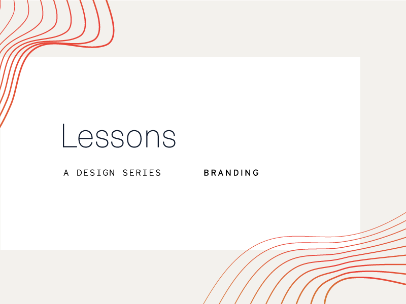 Lessons | A design series | 11 quick Lessons for Brand Designers strategy article lessons logo brand branding writing blog