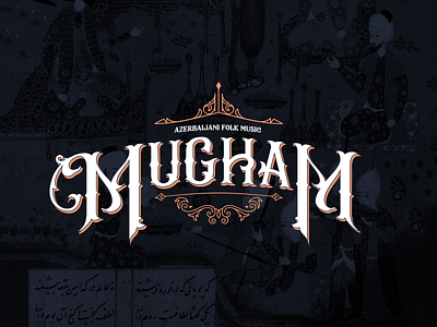 Mugham typography azerbaijan baku brand design design art dribbble handlettering handmade handtype lettering logo logoidea mugham national typeface typography vector