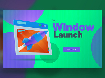 Window launch