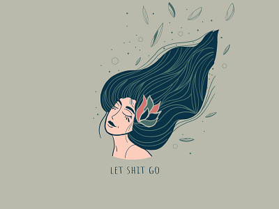 Let sh*t go art artwork digital illustration illustrator lineart vector woman illustration