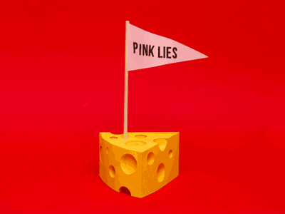 Pink lies cheese