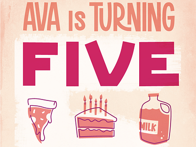 Ava's Birthday Invite v5 birthday cake illustration invite letters milk pizza