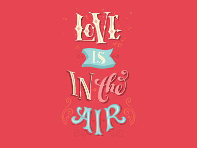 Love is in the air 14 february adobe illustrator lettering love valentines day vector