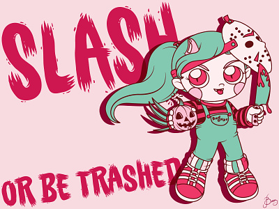 Slash or be trashed!