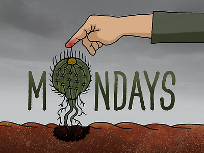 Mondays cacti cactus digitalillustration handlettering illustration lettering mondaymood mondays photoshop succs succulents