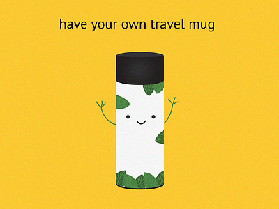 Have your own travel mug design digital art draw drawing flat illustration flatart flatdesign illustration illustrator sustainable travelmug zerowaste