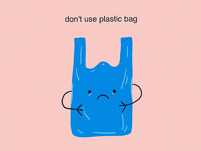 Don't use plastic bag