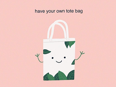 Have your own tote bag 2d 2d art design digital art draw drawing flatdesign illustration illustrator ipadpro procreate sustainable totebag zerowaste