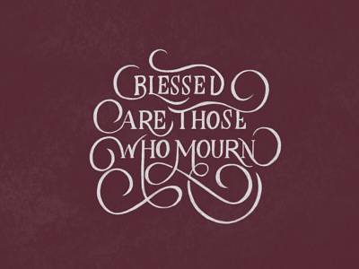 Bless Are Those Who Mourn bible blessed hand lettering instagram