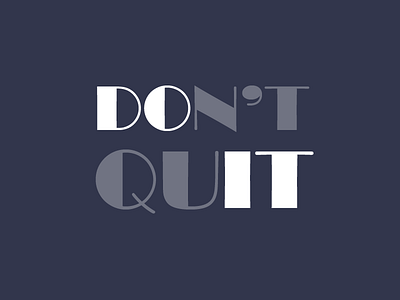 Don't Quit