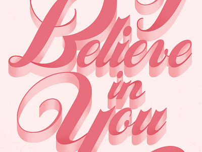 I believe in you illustrator lettering postcardproject script typography vector