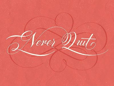 Never Quit hand lettering lettering never quit postcard project script type typography