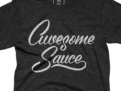 Awesome Sauce IV: A New Sauce awesome sauce brush script cotton bureau for sale lettering shirt type typography vector