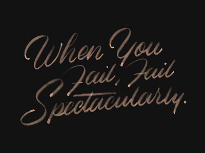 Fail Spectacularly brush brush script calligraphy sketch type typography