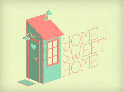 Home Sweet Home animation gif home house motion sweet