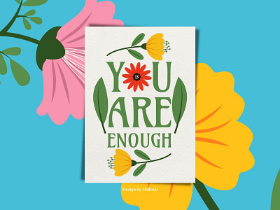 You Are Enough - Self-Love Mental Health Floral Quotes