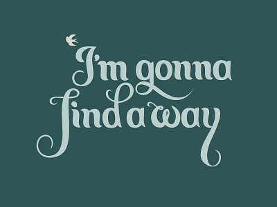 Find a way_lettering letter lettering