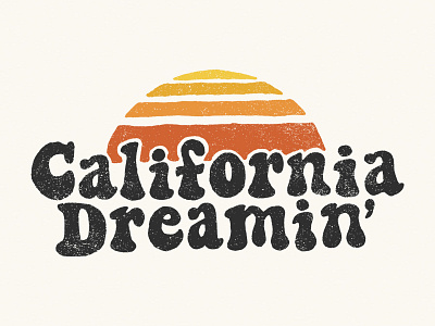 California Dreamin' 60s 70s badge branding california design lettering logo merch design minimal retro sunset tee typography vintage