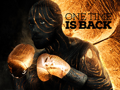 ONE TIME IS BACK! art boxing design graphic imanipulate orange photoshop poster art sport