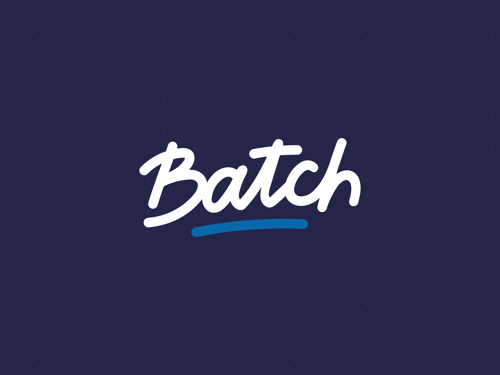 Batch - Home