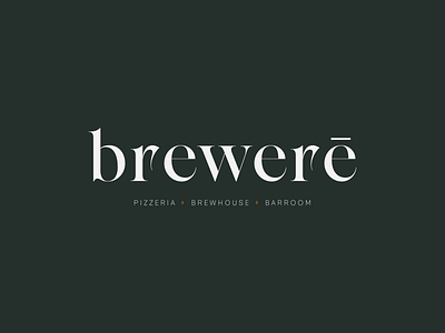 Brewerē Logo bar beer branding brewery brewery logo design logo logo design logodesign pizza typography