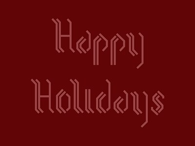 Happy Holidays Ya Filthy Animals blackletter custom design holiday type typography