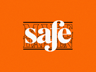 Make Safe Happen coronavirus covid19 safe safety stayhome type art type design typo typography