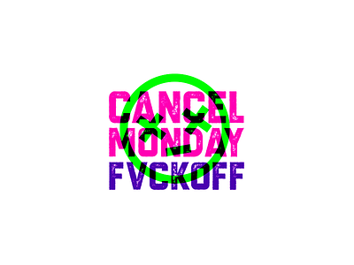 Cancel Monday artwork color design design art high contrast monday mood motivation motivational monday