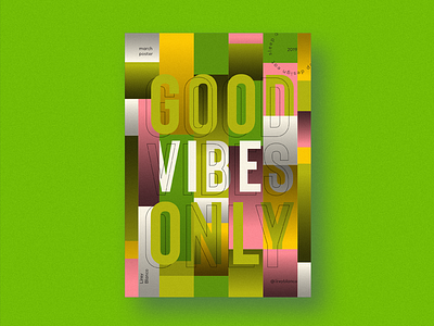 Good vibes only abstract abstract background abstract colors abstract design color graphic design poster art poster collection vector