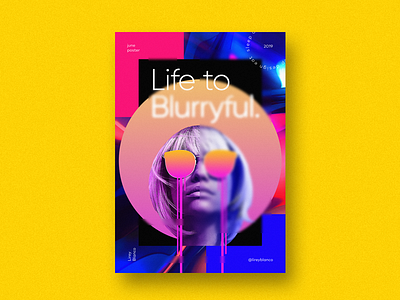 Life is Blurryful blurry colors illustrator inspiration motivational photomanipulation photoshop poster poster a day poster art poster design