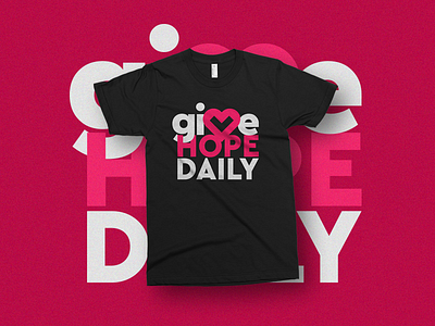 Give Hope Daily shirt design apparel badge logo brand brandidentity branding branding design charity clean design illustration logo logodesign minimal shirtdesign type vector