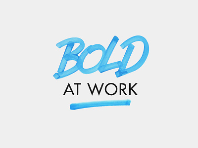 BOLD AT WORK ink lettering logo marker