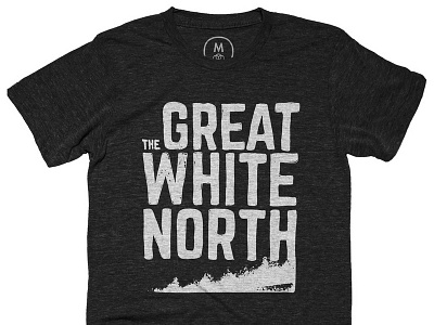 The Great White North TShirt clothing cotton bureau design lettering tshirt typography