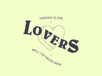 Virginia is for lovers art branding design poster typography