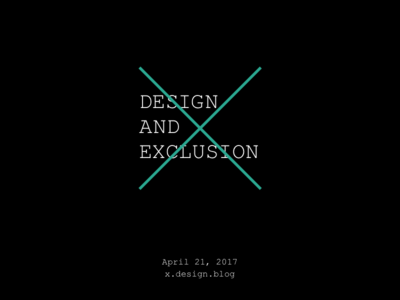 Design and Exclusion
