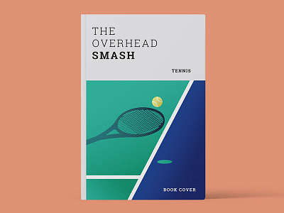 The Overhead Smash ball blue book book cover cream graphic illustration racket smash sport tennis